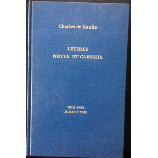 1. Lettres notes et carnets Juin 1940 - Juillet 1941 de Charles de Gaulle aux éditions Plon