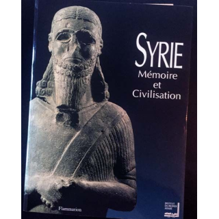 1. Syrie Mémoire et Civilisation aux éditions Flammarion