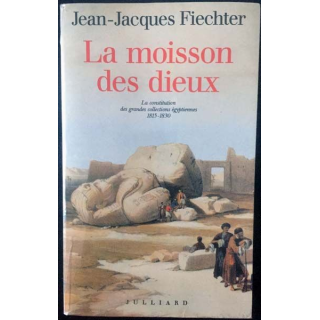 1. La moisson des dieux de Jean-Jacques Fiechter aux éditions Julliard