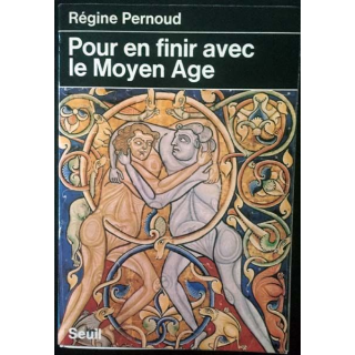 1. Pour en finir avec le Moyen Age de Régine Pernoud aux éditions du Seuil