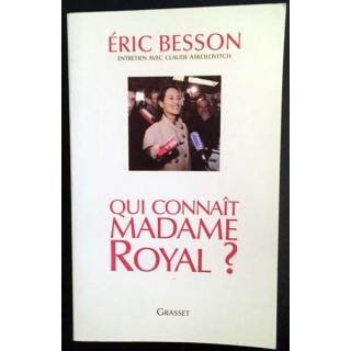 1. Qui connaît madame Royal ? de Éric Besson aux éditions Grasset