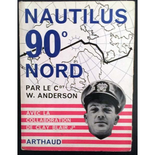1. Nautilus 90° nord par le Cdt W. Anderson aux éditions Arthaud