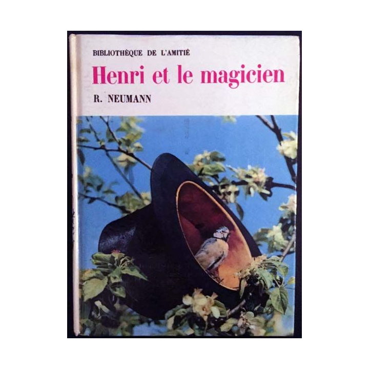 1. Henri et le magicien de R. Neumann aux éditions de l'Amitié