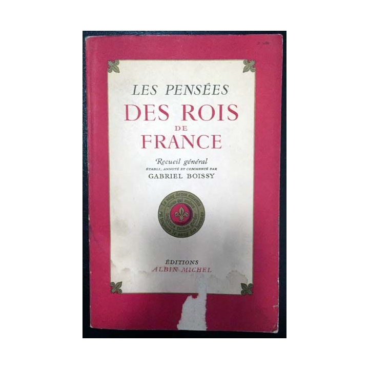 1. Les pensées des Rois de France de Gabriel Boissy aux éditions Albin Michel