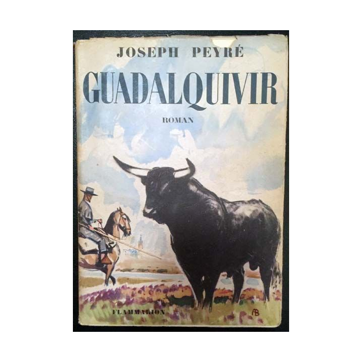 1. Guadalquivir de Joseph Peyré aux éditions Flammarion