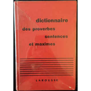 1. Dictionnaire des proverbes sentences et maximes de Maurice Maloux aux éditions Larousse