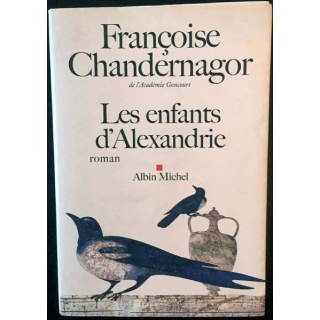 1. Les enfants d'Alexandre de Françoise Chandernagor aux éditions Albin Michel