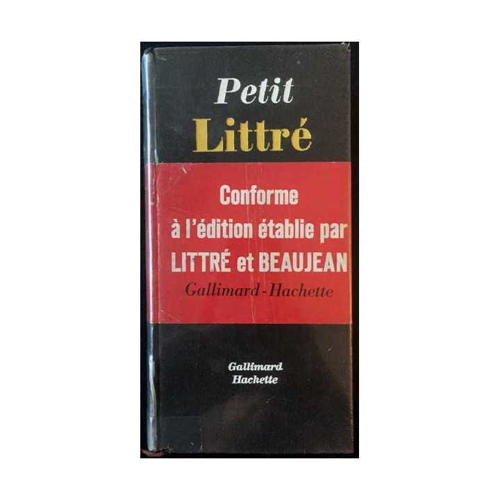 1. Petit Littré de A. Beaujean aux éditions Gallimard / Hachette