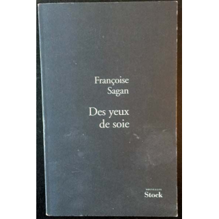 1. Des yeux de soie de Françoise Sagan aux éditions Stock