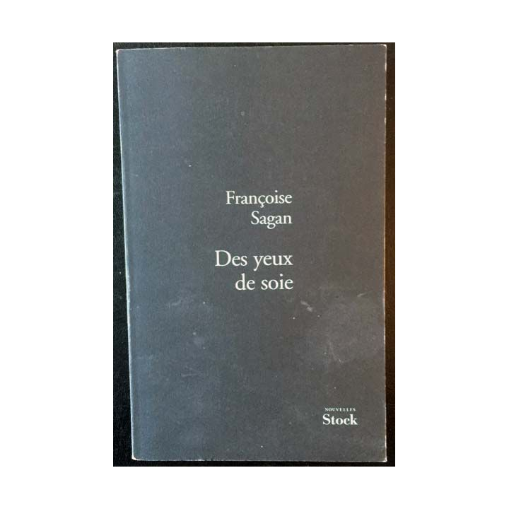 1. Des yeux de soie de Françoise Sagan aux éditions Stock