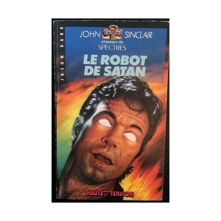 1. Le robot de Satan de John Sinclair aux éditions Haute Tension