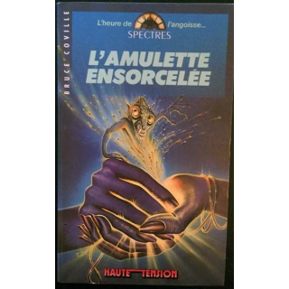 1. L'amulette ensorcelée de Bruce Coville aux éditions Haute tension