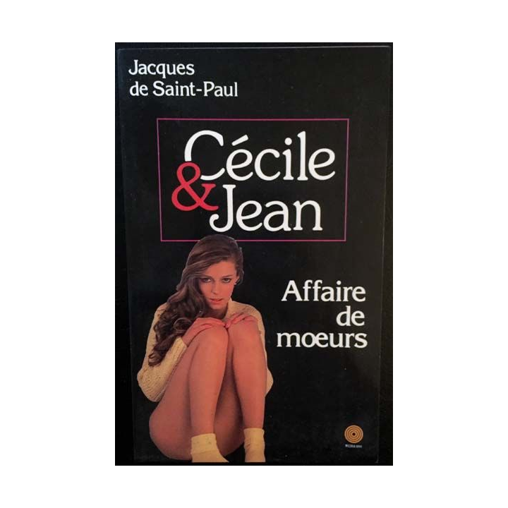 1. Cécile et Jean affaire de moeurs de Jacques de Saint Paul aux éditions Média 1000