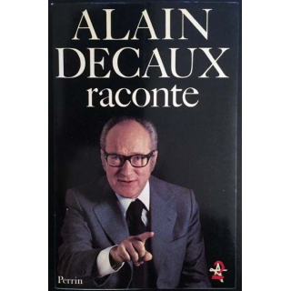 1. Alain Decaux raconte aux éditions Perrin