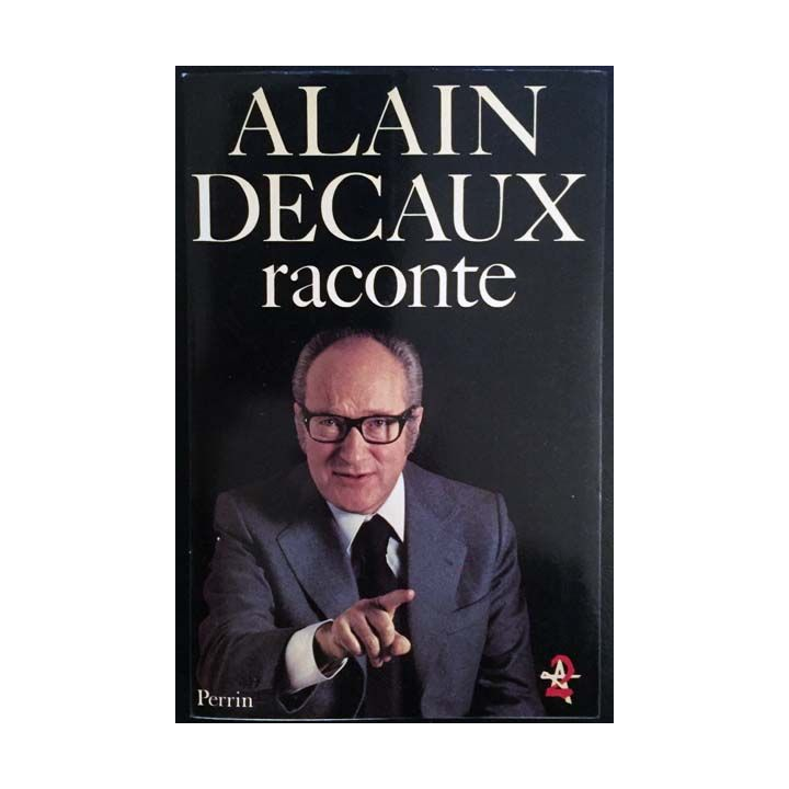 1. Alain Decaux raconte aux éditions Perrin