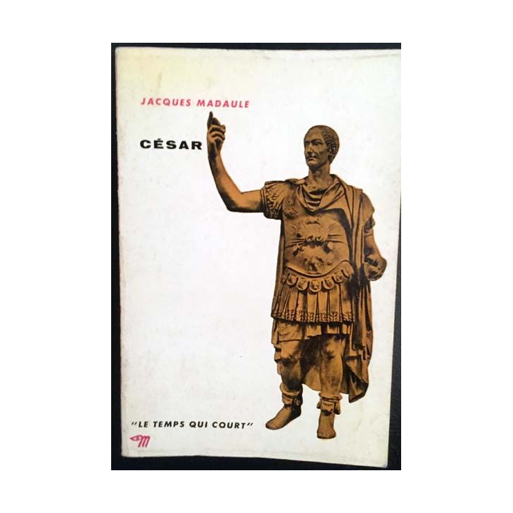 1. César de Jacques Madaule aux éditions du Seuil