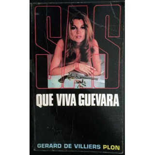 1. S.A.S. Que viva Guevara de Gérard de Villiers aux éditions Plon