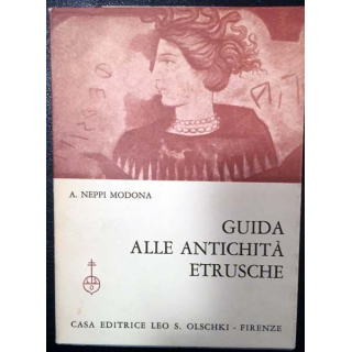 1. Guida alle antichità etrusche de A. Neppi Modona aux éditions Leo S. Olschki