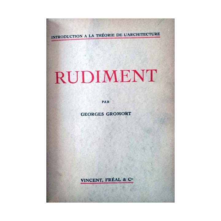 1. Rudiment de Georges Gromort aux éditions Vincent, Fréal & Cie