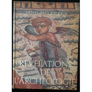 1. Révélations de l'archéologie de Henri-Paul Eydoux aux éditions Gautier-Languereau