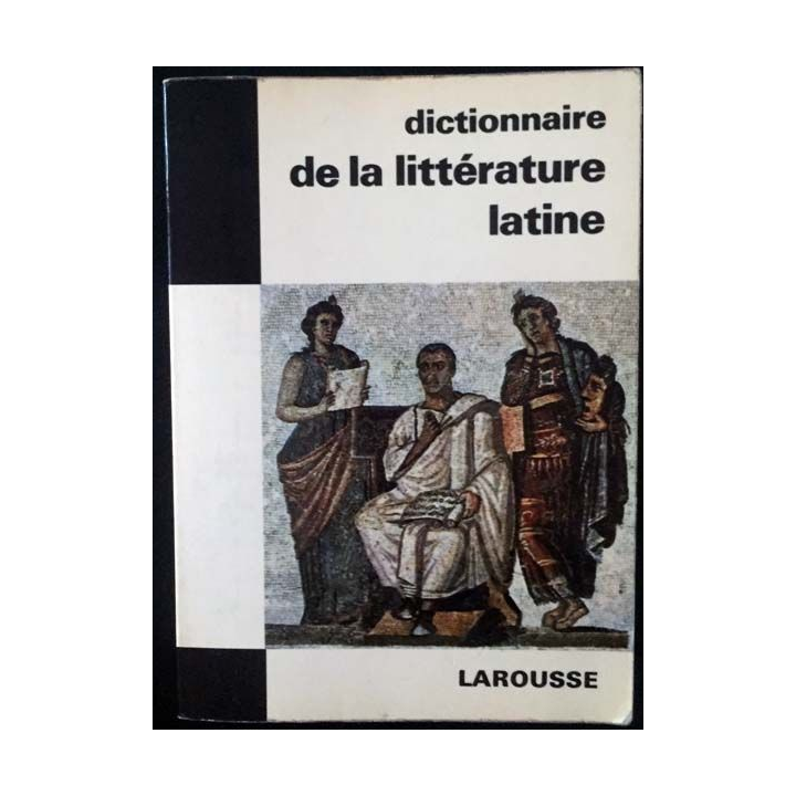 1. Dictionnaire de la littérature latine de Raymond Chevallier aux éditions librairie Larousse