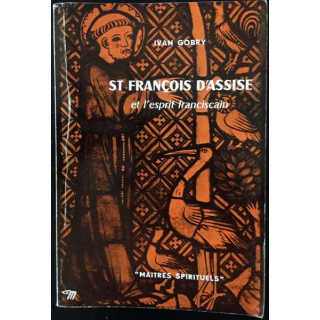 1. St François d'assise et l'esprit franciscain aux éditions du Seuil