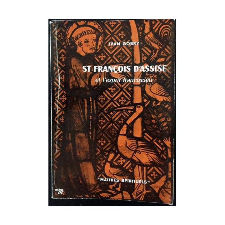 1. St François d'assise et l'esprit franciscain aux éditions du Seuil