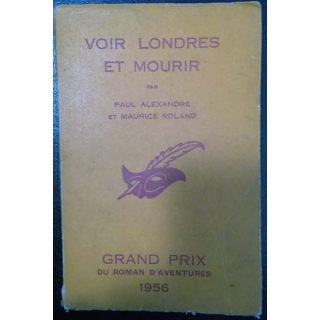 1. Voir Londres et mourir de Paul Alexandre et Maurice Roland aux éditions librairie des Champs-Élysées