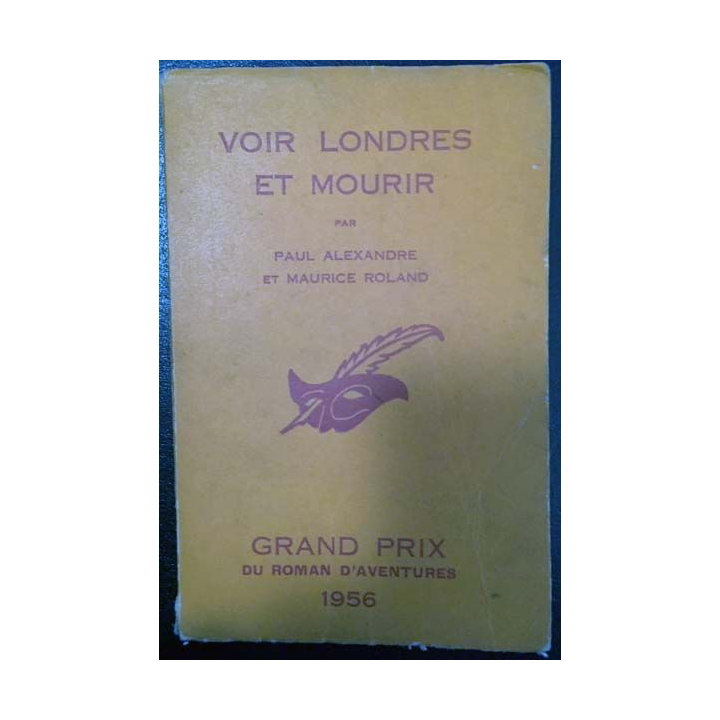1. Voir Londres et mourir de Paul Alexandre et Maurice Roland aux éditions librairie des Champs-Élysées