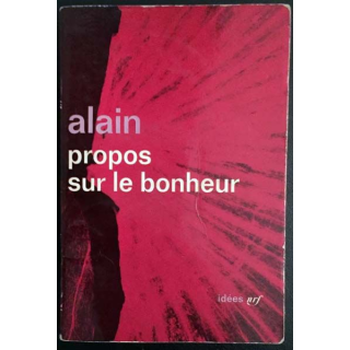 1. Propos sur le bonheur de Alain aux éditions Gallimard