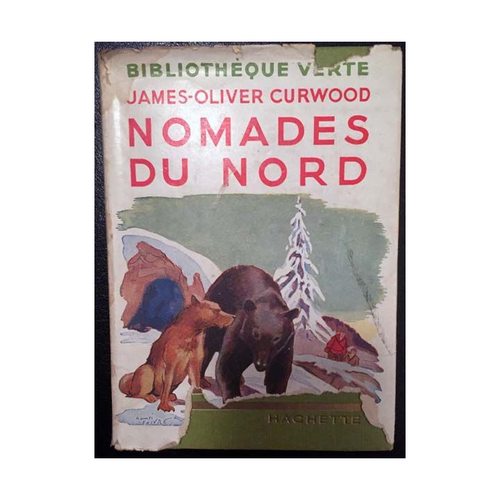 1. Nomades du nord de James-Oliver Curwood aux éditions Hachette