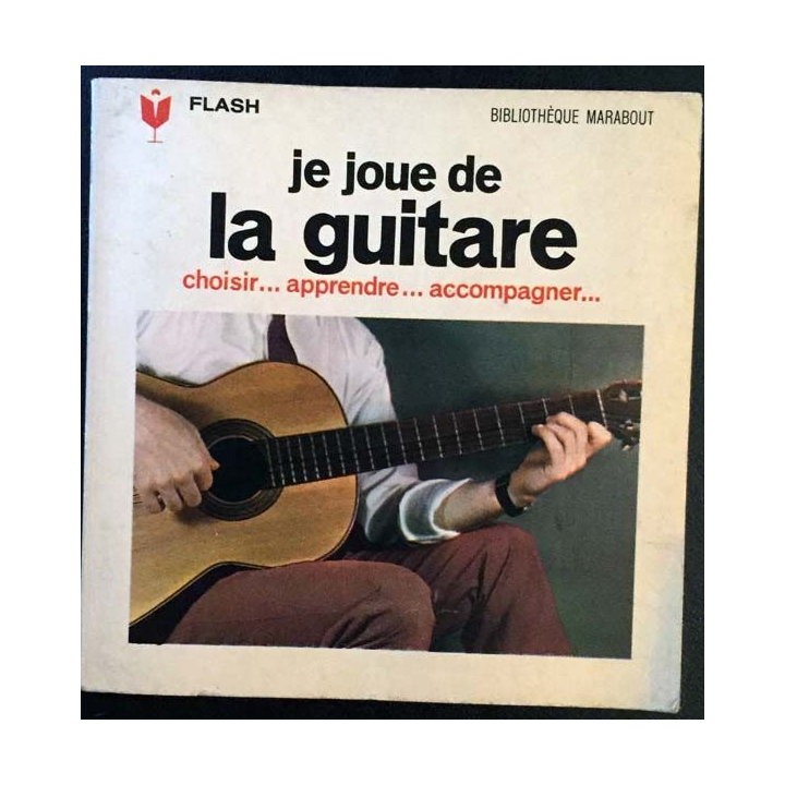 1. Je joue de la guitare choisir...apprendre...accompagner... aux éditions Flash
