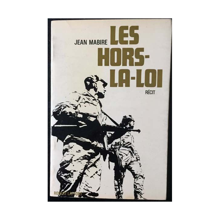 1. Les hors-la-loi de Jean Mabire aux éditions Robert Laffont