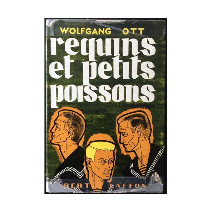 1. Requins et petits poissons de Wolfgang Ott aux éditions Robert Laffont 1957