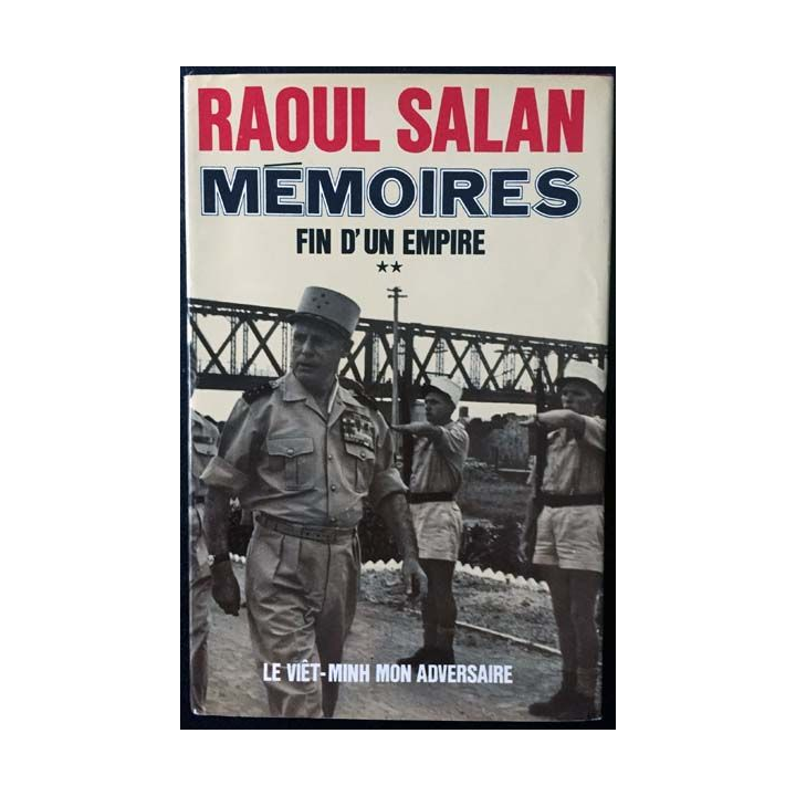 1. Mémoires Tome 2 Fin d'un empire de Raoul Salan aux éditions Presses de la Cité