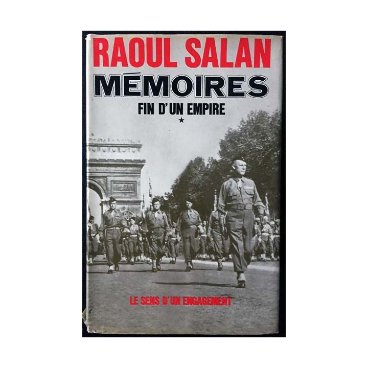 1. Mémoires Tome 1 Fin d'un empire de Raoul Salan aux éditions Presses de la Cité