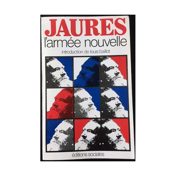 1. L'armée nouvelle de Jean Jaures aux éditions Sociales