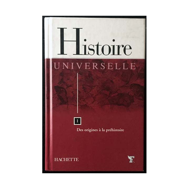 1. Histoire universelle 1 Des origines à la préhistoire aux éditions Hachette