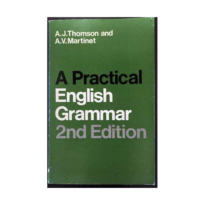 1. A Practical English Grammar 2nd Edition de A.J. Thomson and A.V. Martinet aux éditions Oxford