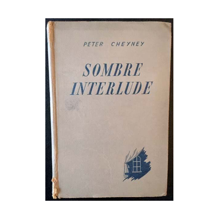 1. Sombre interlude de Peter Cheyney aux éditions Les presses de la Cité 1947