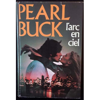 1. L'arc en ciel de Pearl Buck aux éditions France loisirs