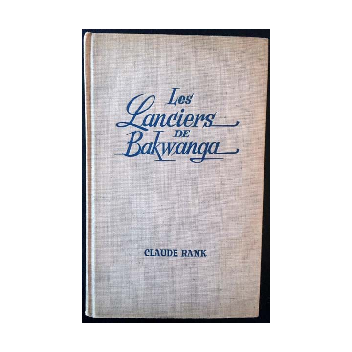 1. Les lanciers de Bakwanga de Claude Rank aux éditions Fleuve noir