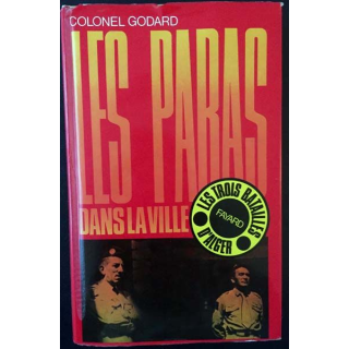 1. Les trois batailles d'Alger Tome 1er Les paras dans la ville du Colonel Yves Godard aux éditions Fayard
