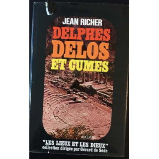 1. Delphes, Délos et Cumes Les Grecs et le Zodiaque de Jean Richer aux éditions Juilliard