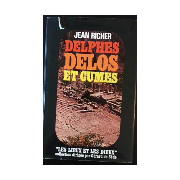 1. Delphes, Délos et Cumes Les Grecs et le Zodiaque de Jean Richer aux éditions Juilliard