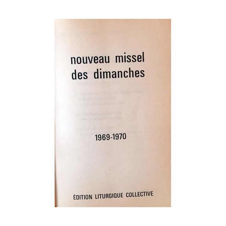 1. Nouveau missel des dimanches 1969 - 1970 aux éditions liturgique collective