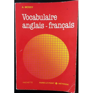1. Vocabulaire anglais - français de A. Mossy aux éditions Hachette