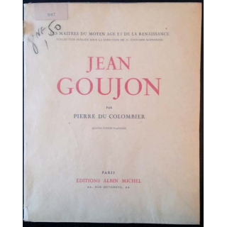 1. Jean Goujon de Pierre Du Colombier aux éditions Albin Michel