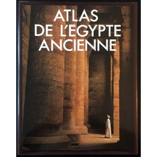 1. Atlas de l'Égypte ancienne de John Baines et Jaromir Màlek aux éditions du Fanal