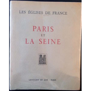 1. Paris et La Seine de Maurice Dumolin et George Outardel aux éditions Librairie Letouzey 1936